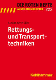 Title: Rettungs- und Transporttechniken, Author: Alexander Muller