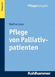 Title: Pflege von Palliativpatienten, Author: Nadine Lexa