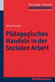 Title: Padagogisches Handeln in der Sozialen Arbeit, Author: Janne Fengler