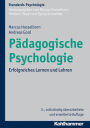 Padagogische Psychologie: Erfolgreiches Lernen und Lehren