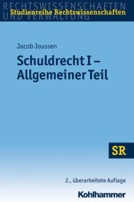 Title: Schuldrecht I - Allgemeiner Teil, Author: Jacob Joussen