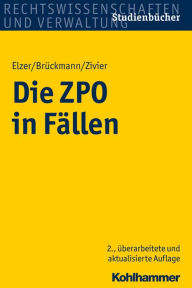 Title: Die ZPO in Fallen, Author: Bernhard Bruckmann