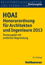 Title: HOAI Honorarordnung fur Architekten und Ingenieure 2013: Textausgabe mit amtlicher Begrundung, Author: Kohlhammer Verlag