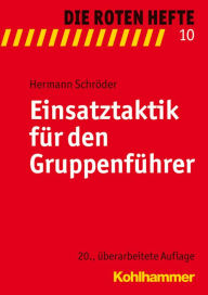 Title: Einsatztaktik fur den Gruppenfuhrer, Author: Hermann Schroder