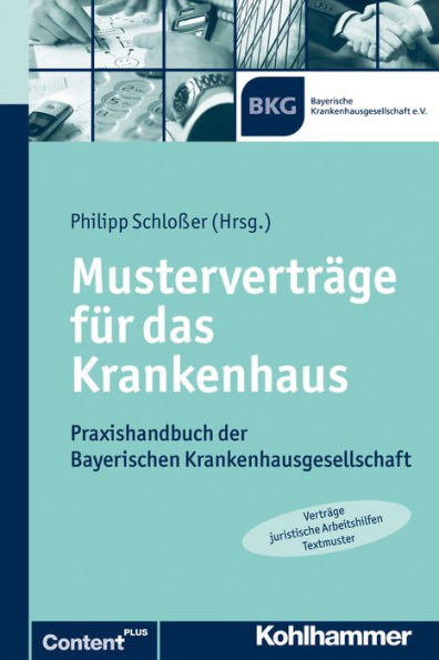 Mustervertrage fur das Krankenhaus: Praxishandbuch der Bayerischen Krankenhausgesellschaft