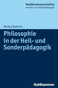 Title: Philosophie in der Heil- und Sonderpadagogik, Author: Markus Dederich