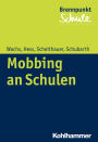 Mobbing an Schulen: Erkennen - Handeln - Vorbeugen