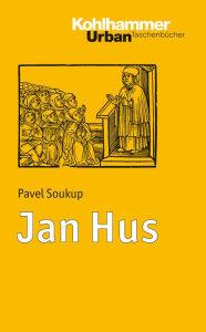 Title: Jan Hus, Author: Pavel Soukup