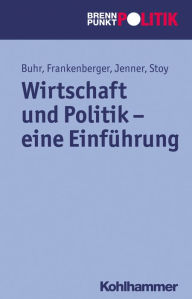 Title: Wirtschaft und Politik - eine Einführung, Author: Daniel Buhr