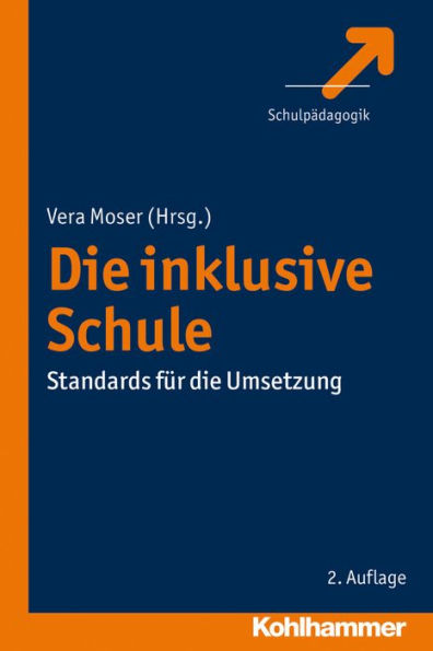 die inklusive Schule: Standards fur Umsetzung