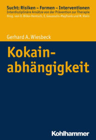 Title: Kokainabhängigkeit, Author: Gerhard A. Wiesbeck