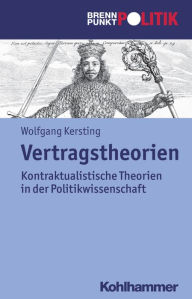 Title: Vertragstheorien: Kontraktualistische Theorien in der Politikwissenschaft, Author: Wolfgang Kersting