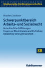 Schwerpunktbereich Arbeits- und Sozialrecht: Gutachterliche Falllosungen/ Fragen zur Wiederholung und Vertiefung/ Beispiel fur eine Seminararbeit