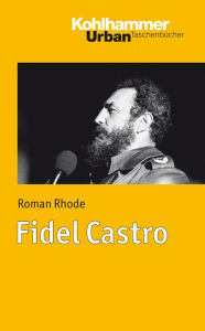 Title: Fidel Castro, Author: Roman Rhode