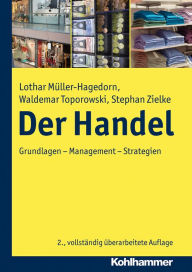 Title: Der Handel: Grundlagen - Management - Strategien, Author: Lothar Müller-Hagedorn