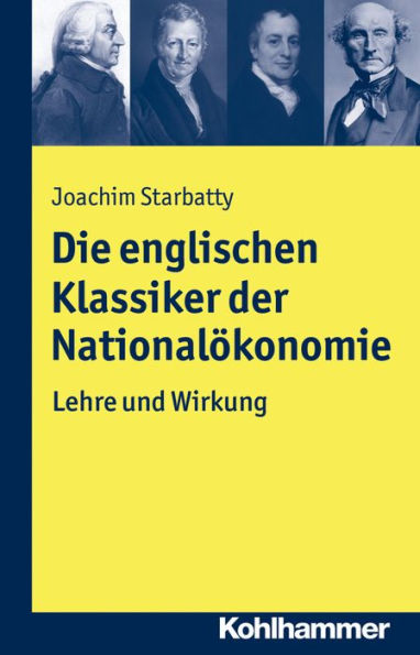 Die englischen Klassiker der Nationalokonomie: Lehre und Wirkung