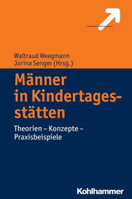 Title: Manner in Kindertageseinrichtungen: Theorien - Konzepte - Praxisbeispiele, Author: Jorina Senger