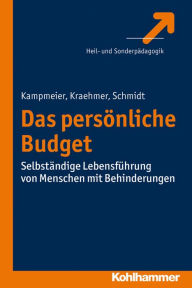 Title: Das Persönliche Budget: Selbständige Lebensführung von Menschen mit Behinderungen, Author: Anke Kampmeier