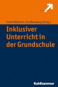 Title: Inklusiver Unterricht in der Grundschule, Author: Frank Hellmich