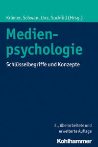 Title: Medienpsychologie: Schlüsselbegriffe und Konzepte, Author: Nicole Krämer