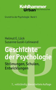Title: Geschichte der Psychologie: Strömungen, Schulen, Entwicklungen, Author: Helmut E. Lück