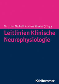 Title: Leitlinien Klinische Neurophysiologie, Author: Christian Bischoff