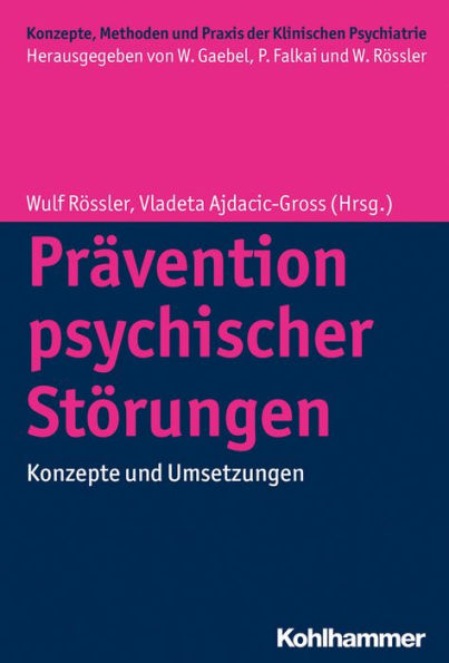 Prävention psychischer Störungen: Konzepte und Umsetzungen