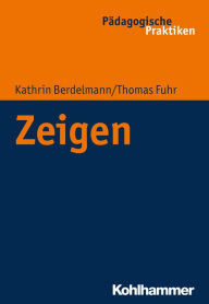 Title: Zeigen, Author: Kathrin Berdelmann