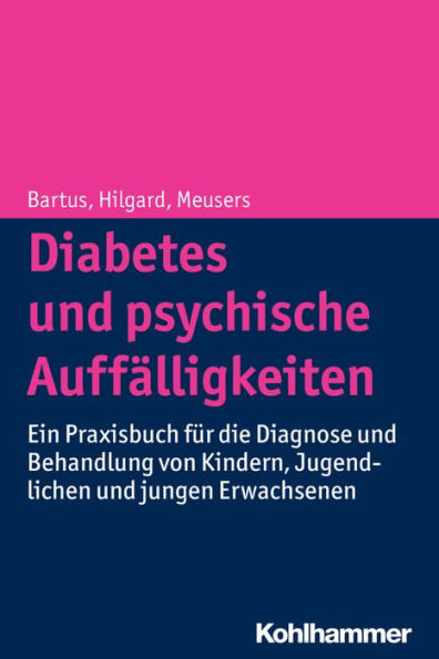 Diabetes und psychische Auffalligkeiten: Diagnose und Behandlung von Kindern, Jugendlichen und jungen Erwachsenen