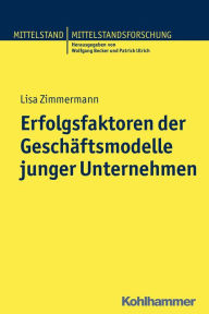 Title: Erfolgsfaktoren der Geschäftsmodelle junger Unternehmen, Author: Lisa Zimmermann