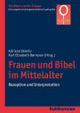 Frauen und Bibel im Mittelalter: Rezeption und Interpretation