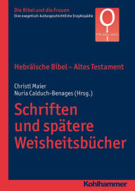 Title: Hebräische Bibel - Altes Testament. Schriften und spätere Weisheitsbücher, Author: Christl Maier