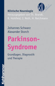 Title: Parkinson-Syndrome: Grundlagen, Diagnostik und Therapie, Author: Johannes Schwarz