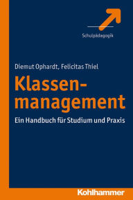 Title: Klassenmanagement: Ein Handbuch für Studium und Praxis, Author: Diemut Ophardt