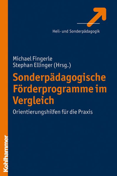 Sonderpädagogische Förderprogramme im Vergleich: Orientierungshilfen für die Praxis