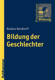 Title: Bildung der Geschlechter, Author: Barbara Rendtorff