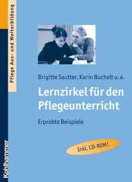 Title: Lernzirkel für den Pflegeunterricht: Erprobte Beispiele, Author: Brigitte Sautter