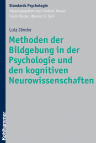 Title: Methoden der Bildgebung in der Psychologie und den kognitiven Neurowissenschaften, Author: Lutz Jäncke