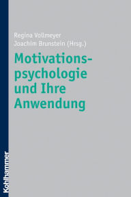 Title: Motivationspsychologie und ihre Anwendung, Author: Regina Vollmeyer