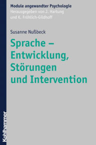 Title: Sprache - Entwicklung, Störungen und Intervention, Author: Susanne Nußbeck