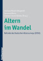 Altern im Wandel: Befunde des Deutschen Alterssurveys (DEAS)