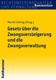 Title: Gesetz über die Zwangsversteigerung und die Zwangsverwaltung, Author: Claus Ahrens