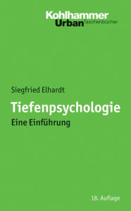 Title: Tiefenpsychologie: Eine Einfuhrung, Author: Siegfried Elhardt