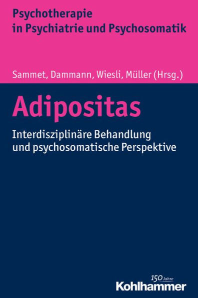 Adipositas: Interdisziplinare Behandlung und psychosomatische Perspektive