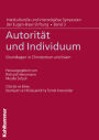 Autorität und Individuum: Grundlagen in Christentum und Islam