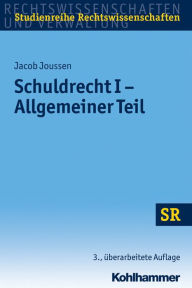 Title: Schuldrecht I - Allgemeiner Teil, Author: Jacob Joussen