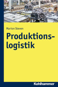 Title: Produktionslogistik, Author: Marion Steven