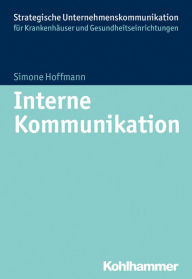 Title: Interne Kommunikation im Krankenhaus, Author: Simone Hoffmann