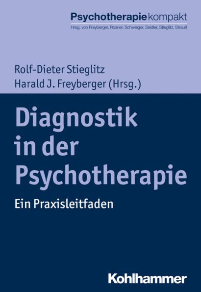 Diagnostik in der Psychotherapie: Ein Praxisleitfaden