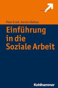 Title: Einfuhrung in die Soziale Arbeit, Author: Kerstin Balkow